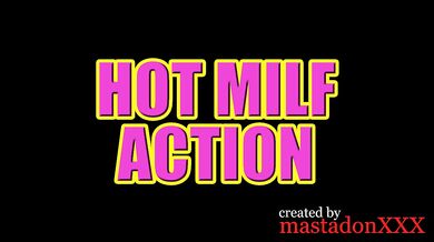 Hot Milf Action