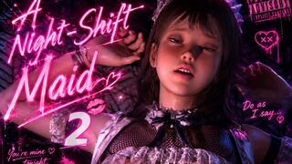 VAM POV – A Night-Shift Maid 2