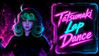 Tatsumaki Cosplay Lap Dance POV (One Punch Man)